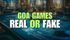 goa games real or fake