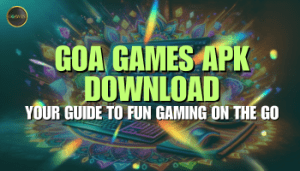 goa games apk download